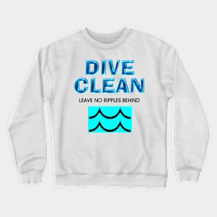 Dive Clean No Ripples Crewneck Sweatshirt